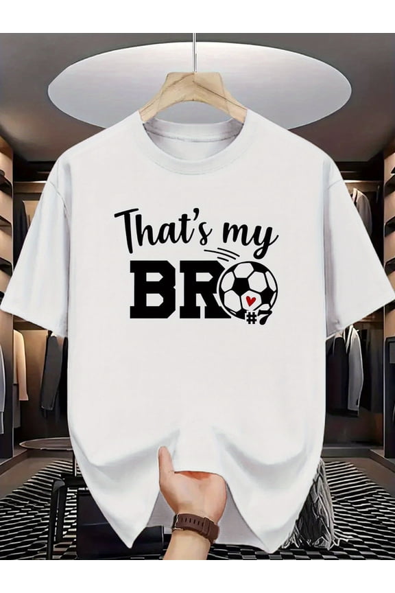 Men’s “That‘s My Bro” Heart Ball Print Soccer Fan Graphic Crew Neck Short Sleeve T-Shirt, Breathable Comfortable Fit for Sports Events Casual Attire Enthusiasts Dynamic Event Apparel