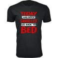 thumbnail image 1 of Men's Today Has Been Cancelled Go Back to Bed T-Shirts, 1 of 2