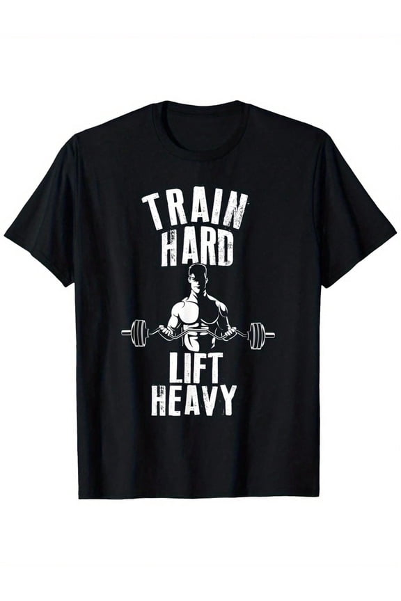 Men's Train Hard Lift Heavy Fitness Graphic T-Shirt Bodybuilding Gym Workout Tee