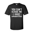 thumbnail image 1 of Men's Unisex Funny You Don't Scare Me I Have Daughters Short Sleeve T-shirt-Black-5xl, 1 of 4