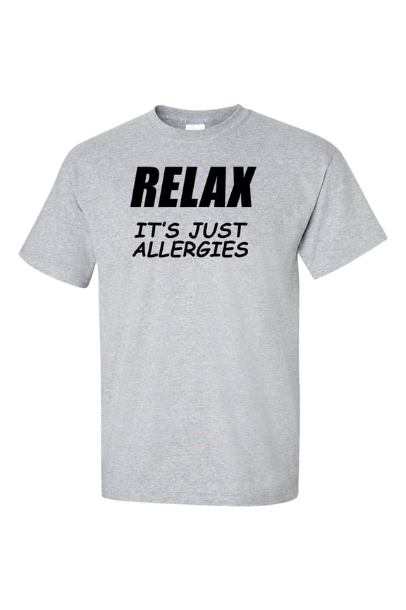 Men's Unisex Virus Funny Relax It's Just Allergies Short Sleeve T-shirt-Sports Grey-xxl