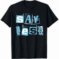thumbnail image 1 of Men's Urban Graphic Streetwear Say Less Collage Print Cotton T-Shirt, 1 of 6