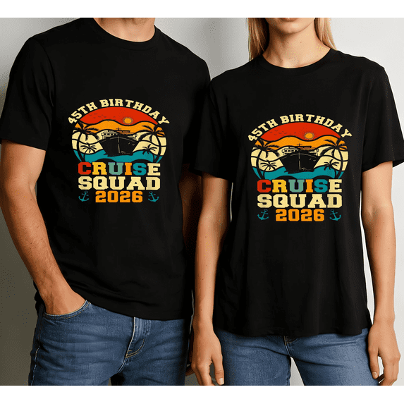 Men's Women's 45th Birthday Cruise Squad 2026 T-Shirt S-5XL Party