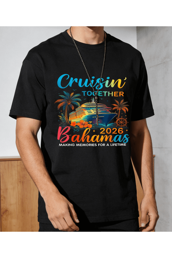 Men's Women's Cruisin Together Bahamas 2026 Cruise T-Shirt S-5XL