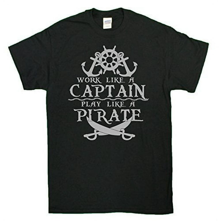 Men s Work Like A Captain Play Like A Pirate Funny T Shirt Walmart
