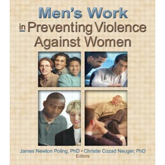 Pre-Owned Men's Work in Preventing Violence Against Women (Paperback) 9780789021724