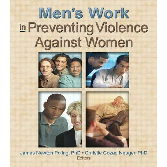 Men's Work in Preventing Violence Against Women, (Paperback)