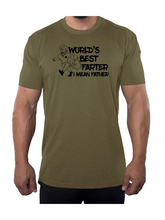 Men's Worlds Best Farter I mean Father T-shirts, Funny Dad T-shirts - Olive Drab MH200DAD S43 S