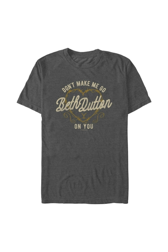 Men's Yellowstone Don't Make Me Go Beth Dutton Barbwire Heart  Graphic T-Shirt