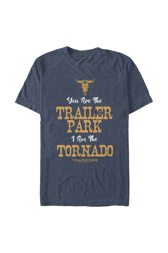 Men's Yellowstone You Are The Trailer Park, I'm A Tornado  Graphic T-Shirt