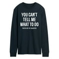 thumbnail image 1 of Instant Message - You Cant Tell Me What To Do - Men's Long Sleeve Graphic T-shirt, 1 of 5
