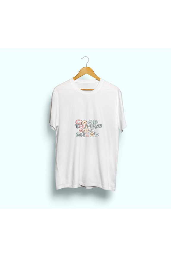 Men's and Women's Loose T-Shirts - good things are ahead Casual, Simple, and Trendy Fashion for Everyday Wear
