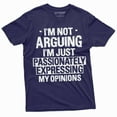 thumbnail image 1 of Men's funny I am not arguing T-shirt Passionately Expressing my opinions humorous saying tee (X-Large Navy Blue), 1 of 7