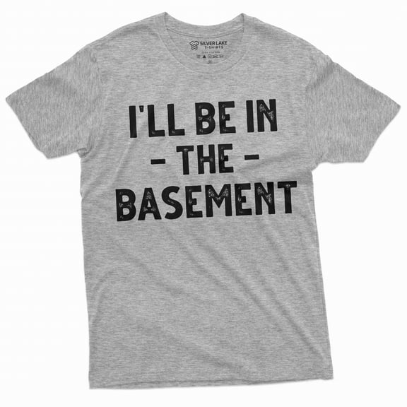 Men's funny I'll be in the basement T-shirt Father's day humorous gift tee shirt Dad papa Grandpa (Small Grey)
