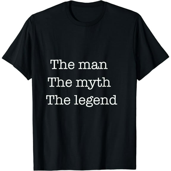 Funny Tshirt For Men Man Myth Legend