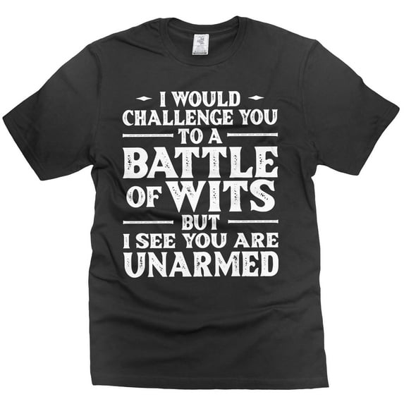 Mens battle of wits t-shirt funny saying tee sarcastic gifts humorous shirt birthday gift