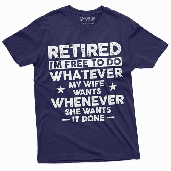 Men's funny retirement T-shirt Gift for husband retired hubby funny gift Christmas Birthday tee (4X-Large Navy Blue)