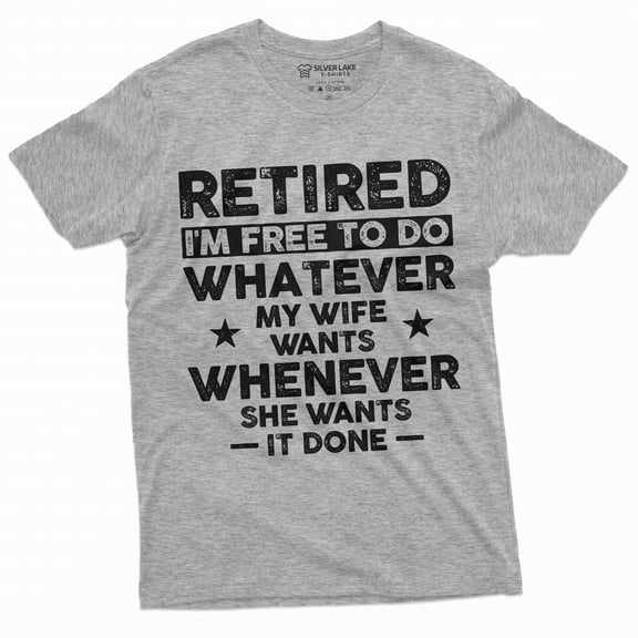Men's funny retirement T-shirt Gift for husband retired hubby funny gift Christmas Birthday tee (X-Large Grey)