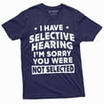 thumbnail image 1 of Men's funny selective hearing T-shirt you were not selected Humorous Gift Tee Sarcastic Tshirt (X-Large Navy Blue), 1 of 7