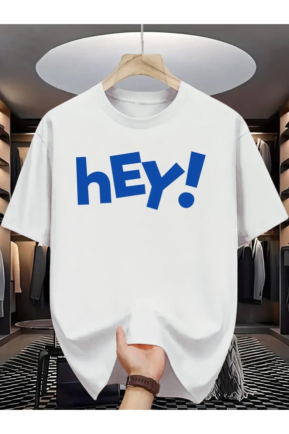Men's hEY! Funny Slogan Graphic T-Shirt Casual Short Sleeve Crewneck Cotton Tee