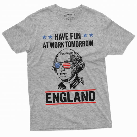 Men's tee 4th of July have fun at work tomorrow England George Washington T-shirt Washington tee (Medium Grey)