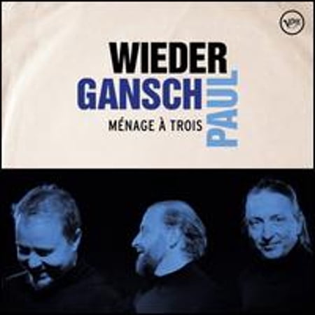 Ménage à Trois (LP) by Wieder, Gansch & Paul