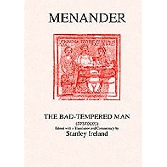 Pre-Owned The Bad Tempered Man (Classical Texts) (Aris & Phillips Classical Texts) Paperback
