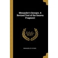 thumbnail image 1 of Menanders Georgos. A Revised Text of the Geneva Fragment Paperback 0526537701 9780526537709 Menander of Athens, 1 of 1