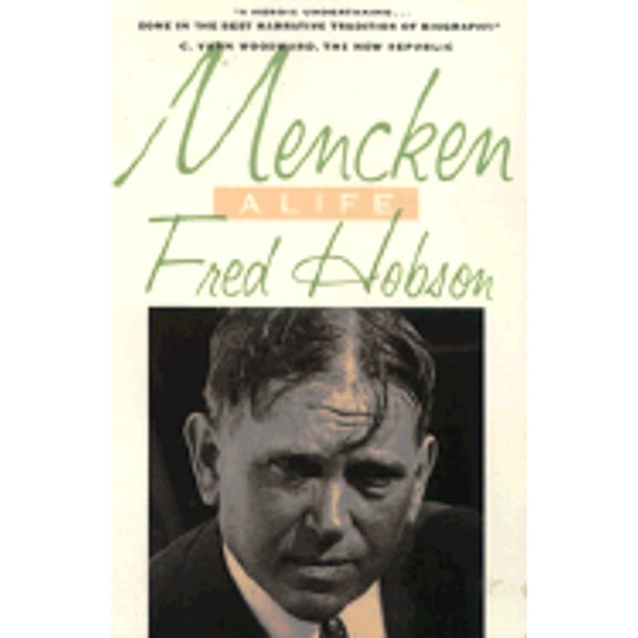 Pre-Owned Mencken: A Life (Paperback) by Fred Hobson
