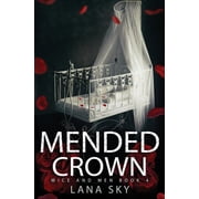 Mice and Men Mended Crown A Dark Mafia Romance War of Roses Universe, Book 4, Paperback