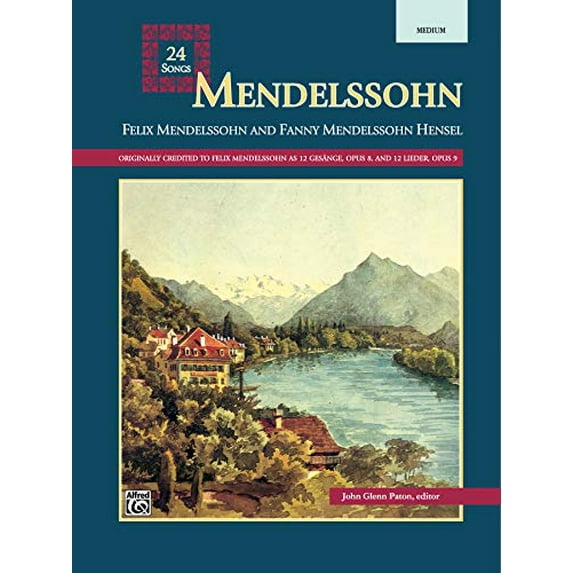 Mendelssohn -- 24 Songs: Medium Voice (Paperback) by Felix Mendelssohn, John Glenn Paton