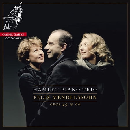 Mendelssohn / Hamlet Piano Trio - Piano Trios Opp.49 & 66 - Music & Performance - SACD
