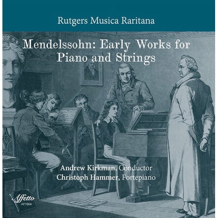 Mendelssohn / Hammer / Rutgers Musica - Mendelssohn: Early Works for Piano & Strings - Music & Performance - CD