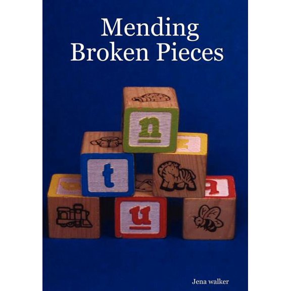 Mending Broken Pieces, (Paperback)