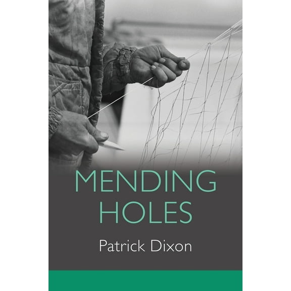 Mending Holes, (Paperback)