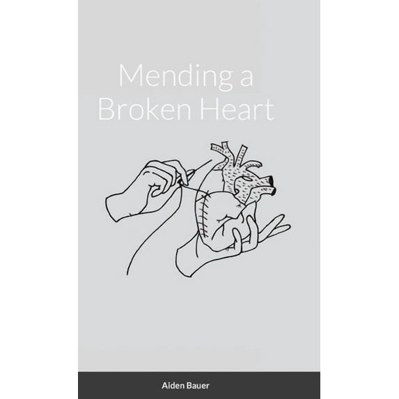 Mending a Broken Heart, (Hardcover)
