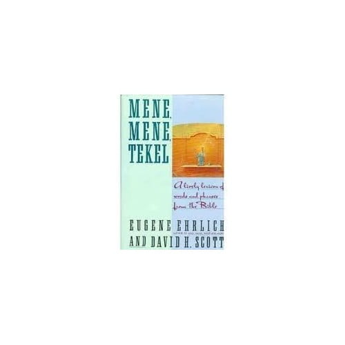 Pre-Owned Mene- Mene- Tekel: A Lively Lexicon of of Words and Phrases from the Bible Paperback
