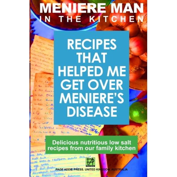 Pre-Owned Meniere Man In The Kitchen: Recipes That Helped Me Get Over Meniere's (Paperback) 0980715598 9780980715590