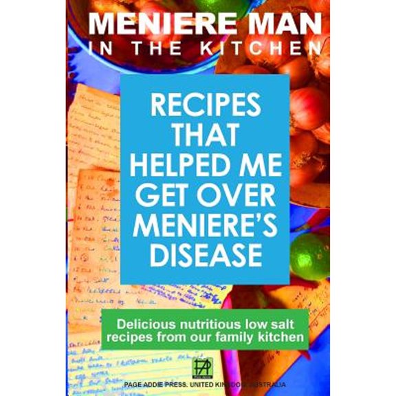 Pre-Owned Meniere Man In The Kitchen: Recipes That Helped Me Get Over Meniere's (Paperback) 0980715598 9780980715590