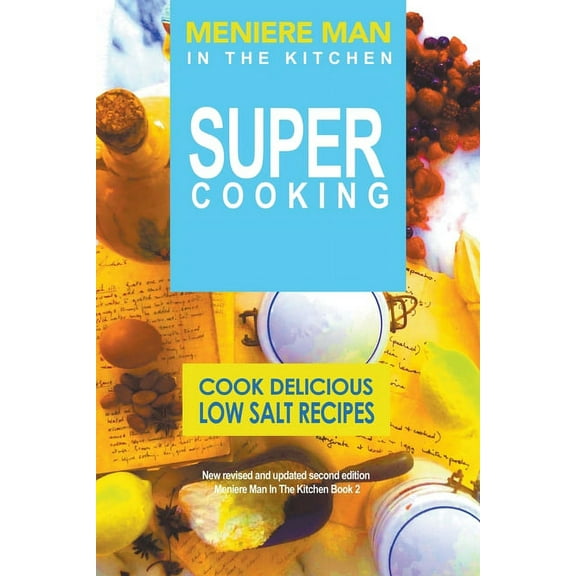 Meniere Man in the Kitchen Meniere Man In The Kitchen. Super Cooking, (Paperback)
