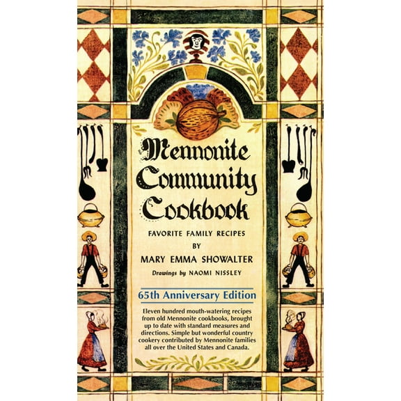 Mennonite Community Cookbook: Favorite Family Recipes, (Paperback)
