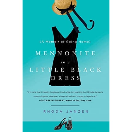 Pre-Owned Mennonite in a Little Black Dress: A Memoir of Going Home (Paperback) 0805092250 9780805092257