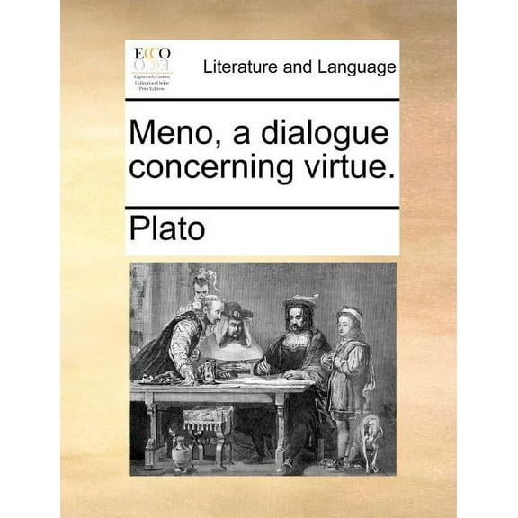 Meno, a dialogue concerning virtue., (Paperback)