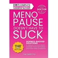 thumbnail image 1 of Menopause Doesn't Have to Suck: Science-Backed Solutions to Debunk Common Myths, Beat the Symptoms, Manage Perimenopause, (Paperback), 1 of 1