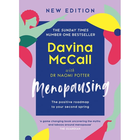 Menopausing: New Edition: The Positive Roadmap to Your Second Spring, (Hardcover)