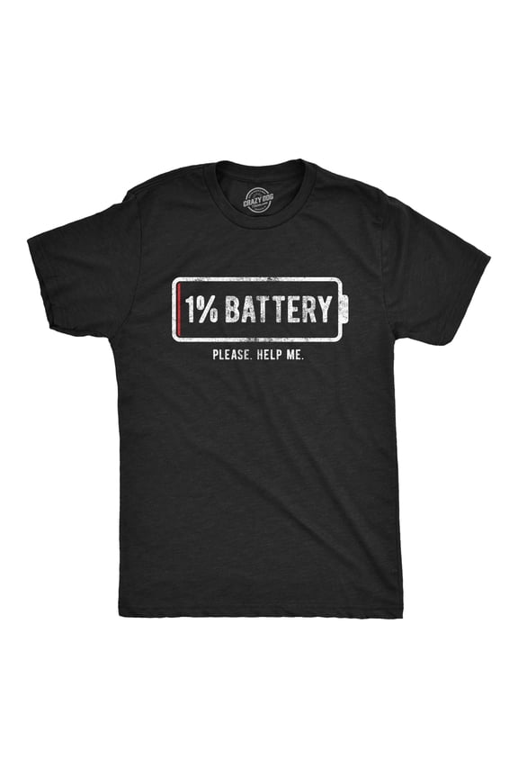 Mens 1% Battery Please Help Me T Shirt Funny Running On Empty Graphic Tee Graphic Tees