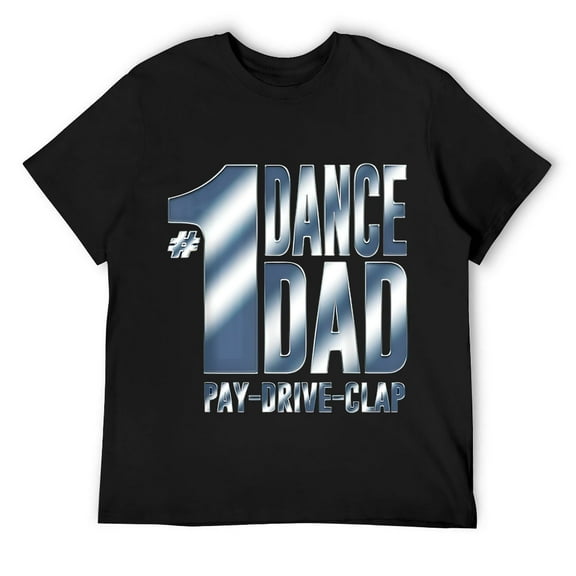Mens #1 Dance Dad,Best Dad Ever T-Shirt Black