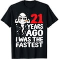 thumbnail image 1 of Mens 21st Birthday Gag dress 21 Years Ago I Was The Fastest Funny T-Shirt, 1 of 4