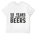thumbnail image 1 of Mens 50 YEARS AND COUNTLESS BEERS Funny Drinking Gift Idea T-Shirt White 2X-Large, 1 of 5
