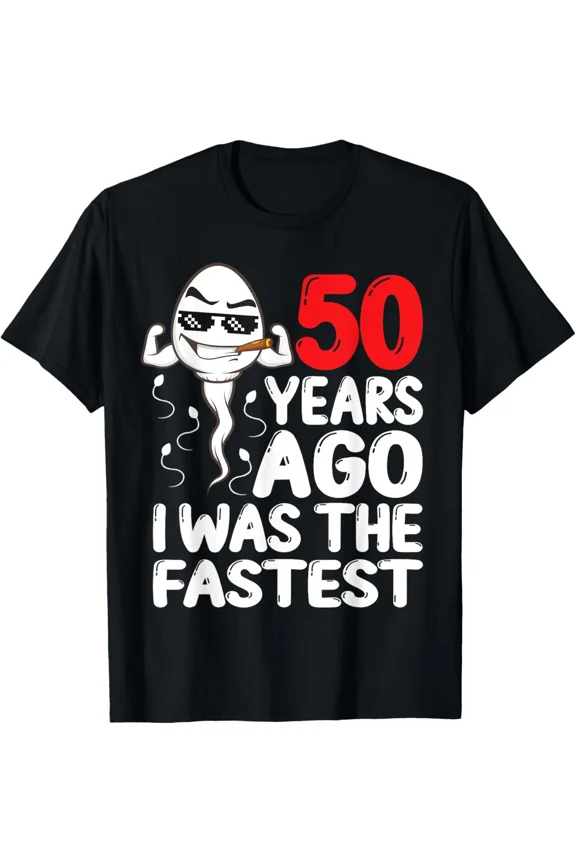 Mens 50th Birthday Gag 50 Years Ago I Was The Fastest Unisex T-Shirt up to size 5XL